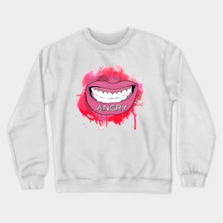 I am angry Crewneck Sweatshirt